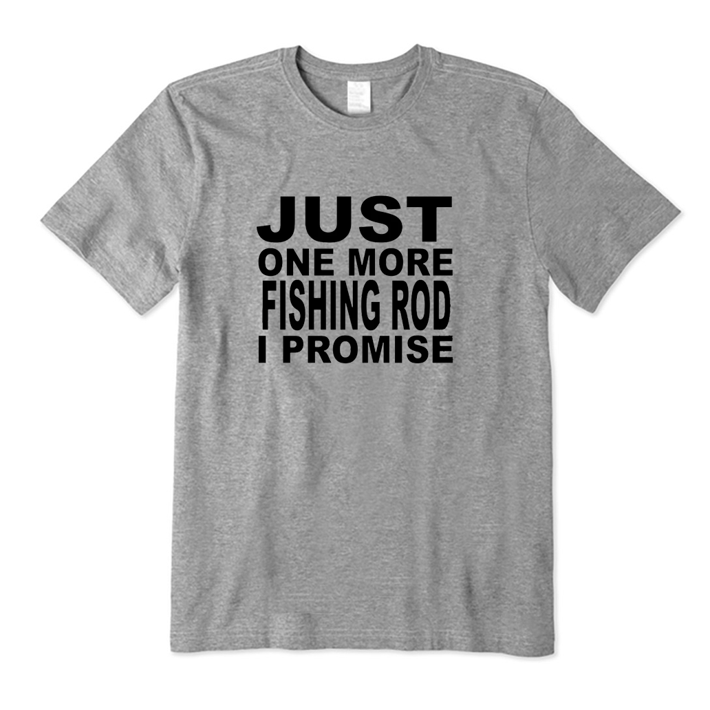JUST ONE MORE FISHING ROD T-Shirt