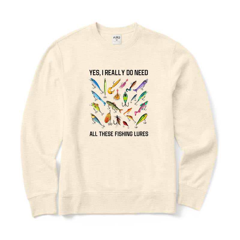 Yes I Really Do Need All These Fishing Lures Crewneck Sweatshirt
