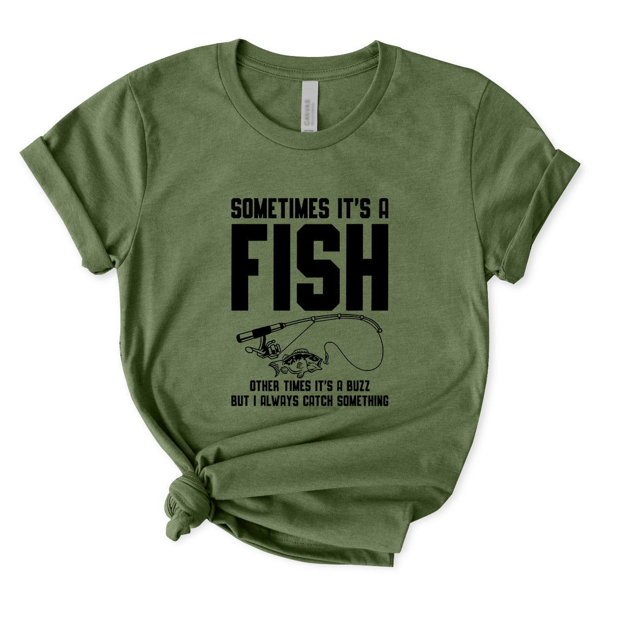 I Always Catch Something T-Shirt for women