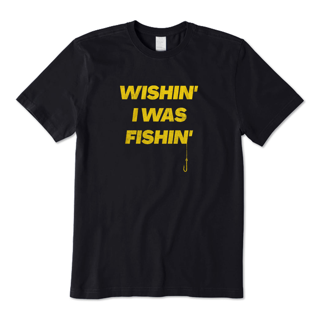 Wishin' I Was Fishin' T-Shirt