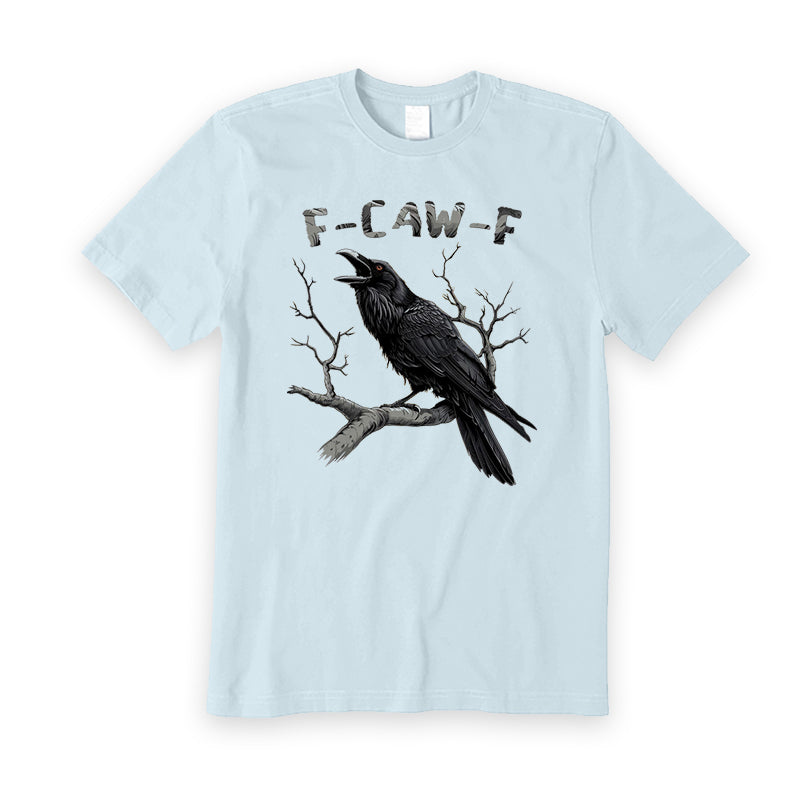 Funny Crow F-Caw-F T-Shirt