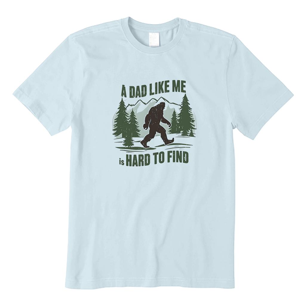 A Dad Like Me Is Hard To Find T-Shirt