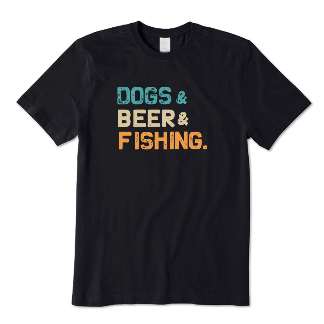 Dogs & Beer & Fishing T-Shirt