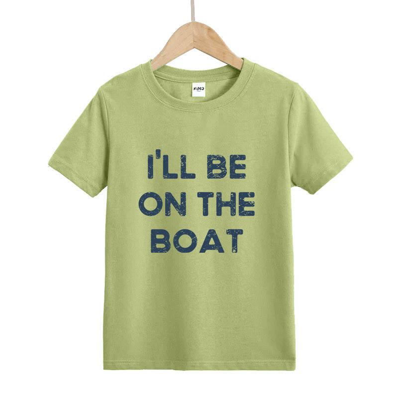 I'll Be on The Boat Kids T-Shirt