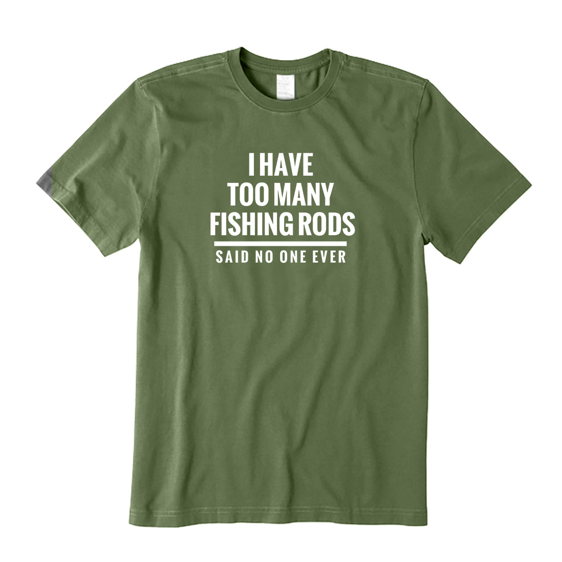 I Have Too Many Fishing Rods T-Shirt