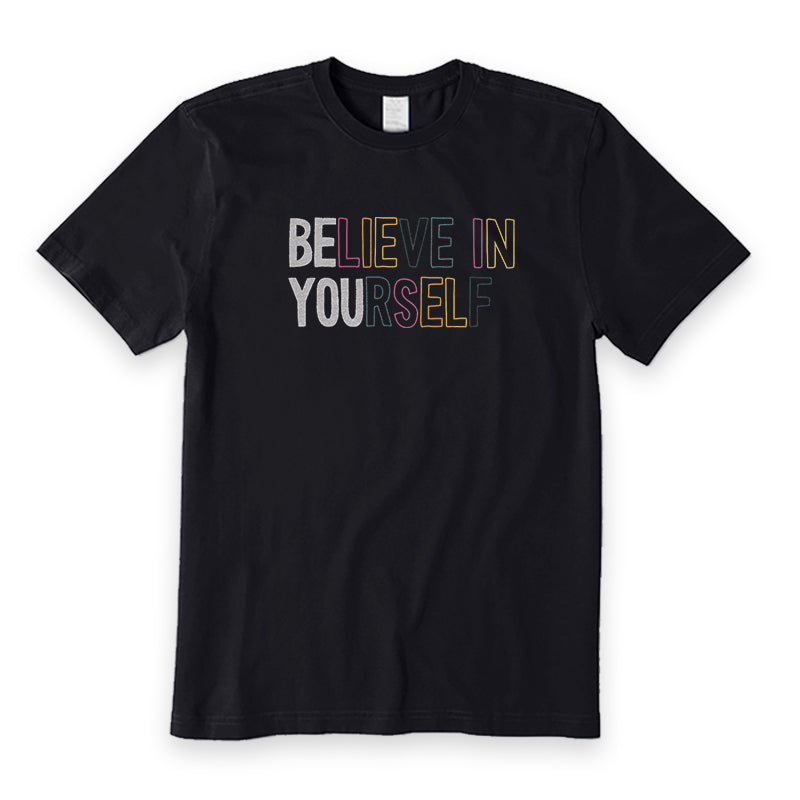 Believe In Yourself T-Shirt