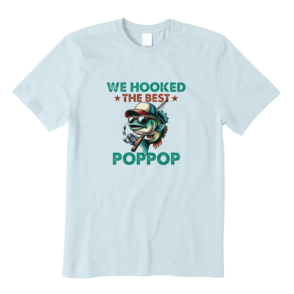 We Hooked The Best Poppop T-shirt
