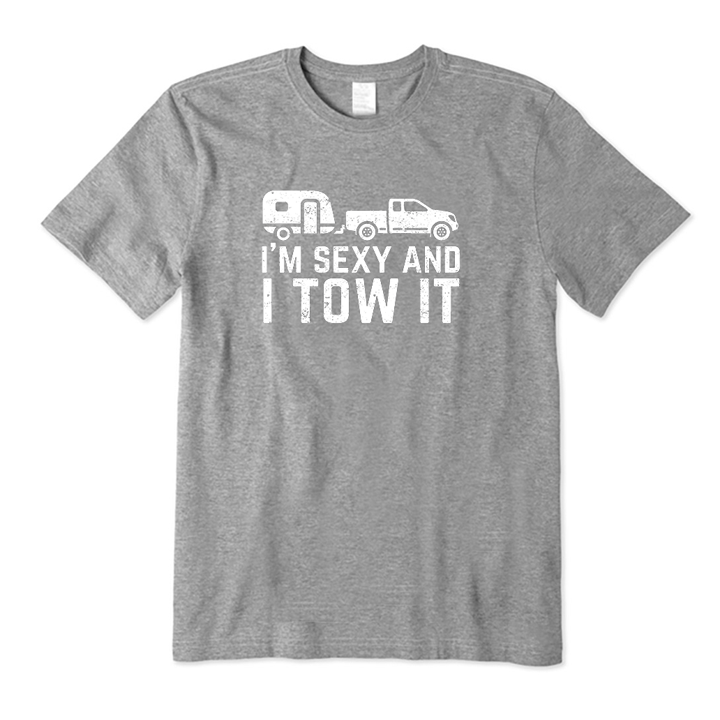 I'm Sexy And I Tow It T-Shirt