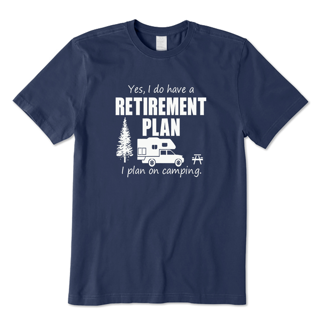 Retirement Plan Camping T-shirt