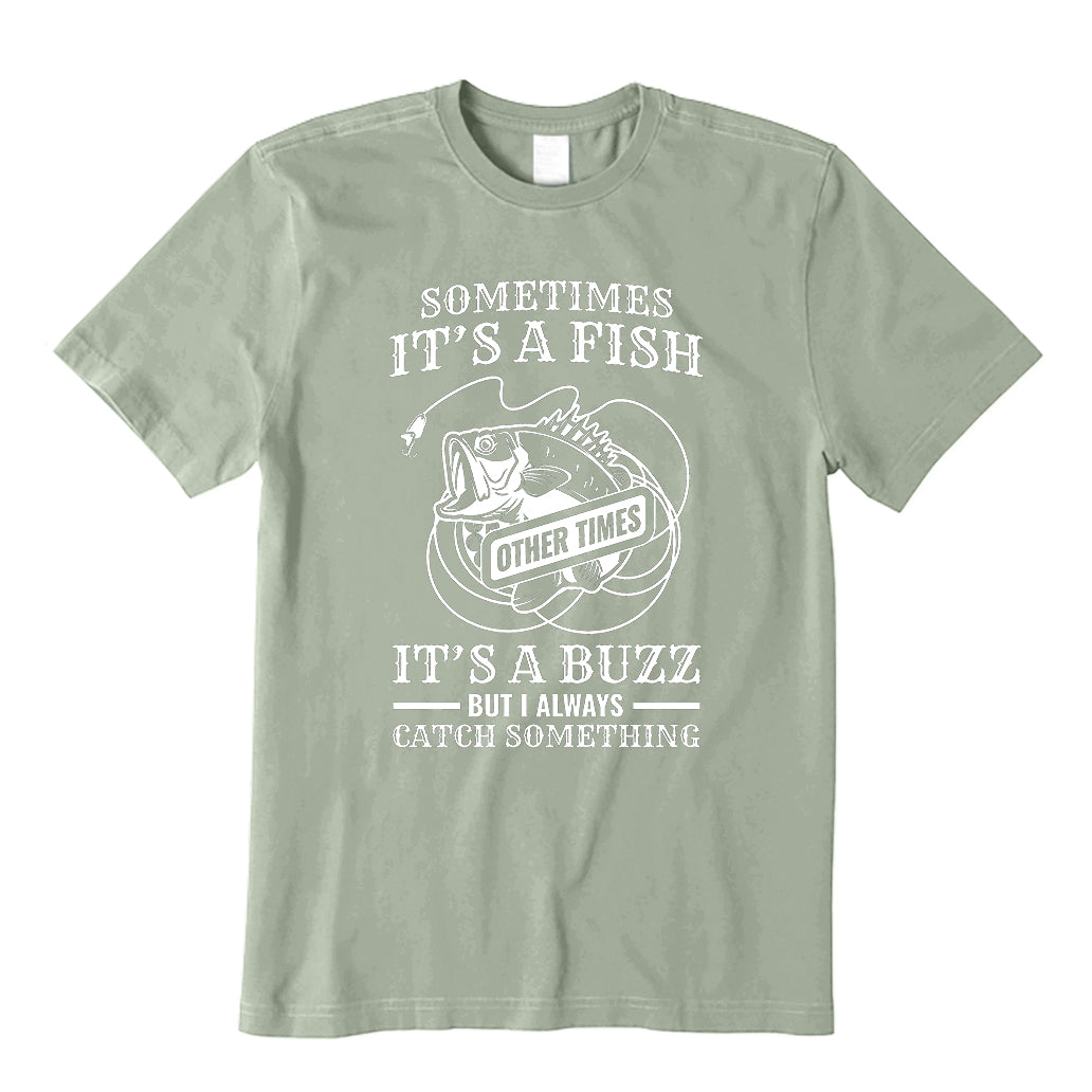 Sometimes It's A Fish T-Shirt