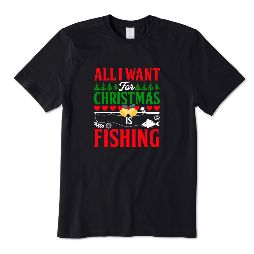 All I Want For Christmas Is Fishing T-Shirt