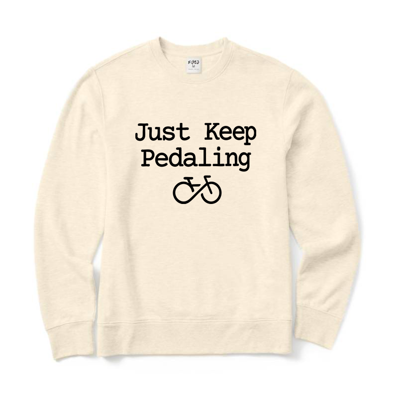 Just Keep Pedaling Cycling Crewneck Sweatshirt