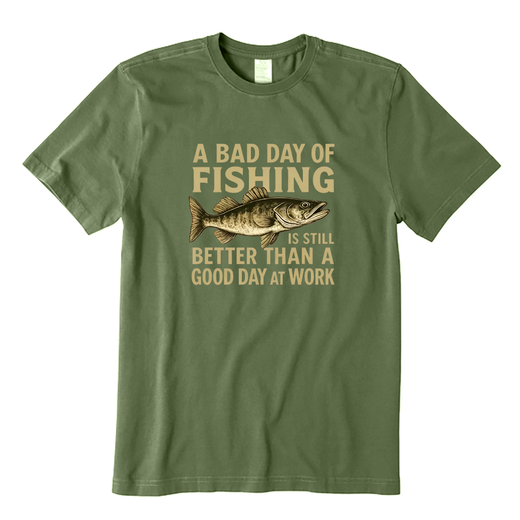 Bad Day Fishing Better Than Good Day At Work T-shirt