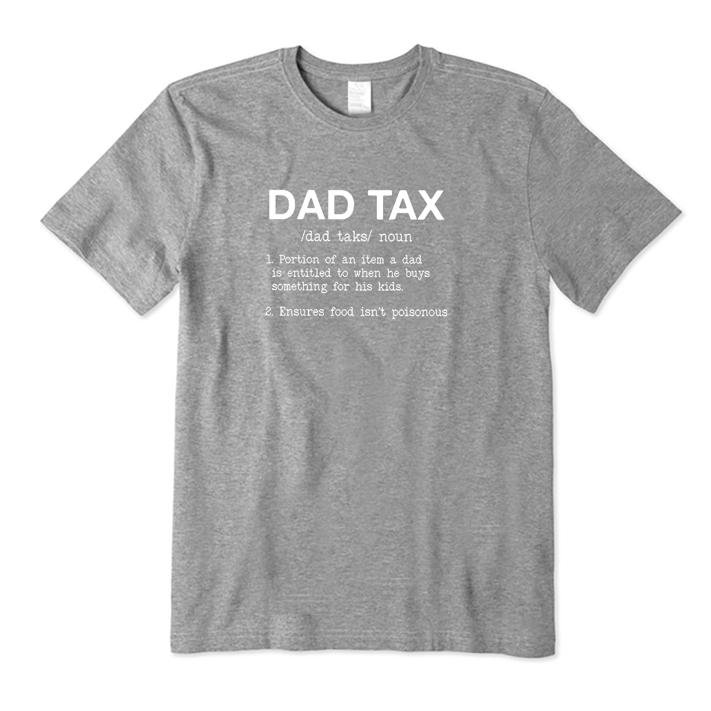 Dad Tax T-Shirt