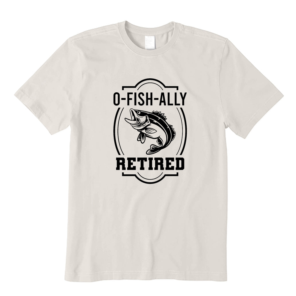 O-fish-ally Retired T-Shirt