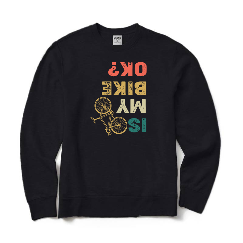 Is My Bike OK Crewneck Sweatshirt