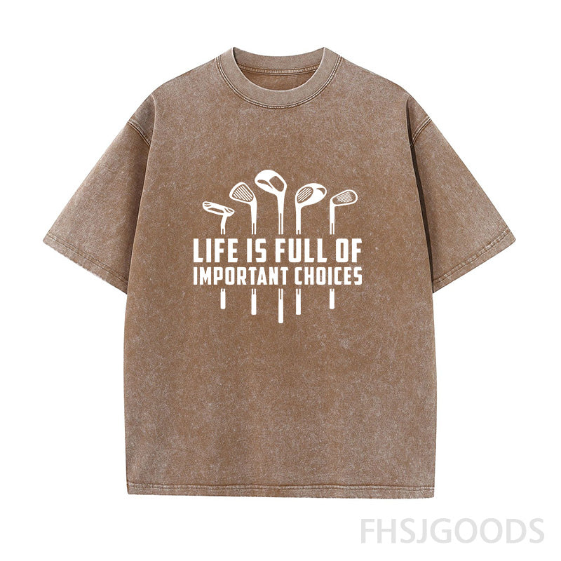 Life Is Full of Important Choices Golf Unisex Distressed T-Shirt