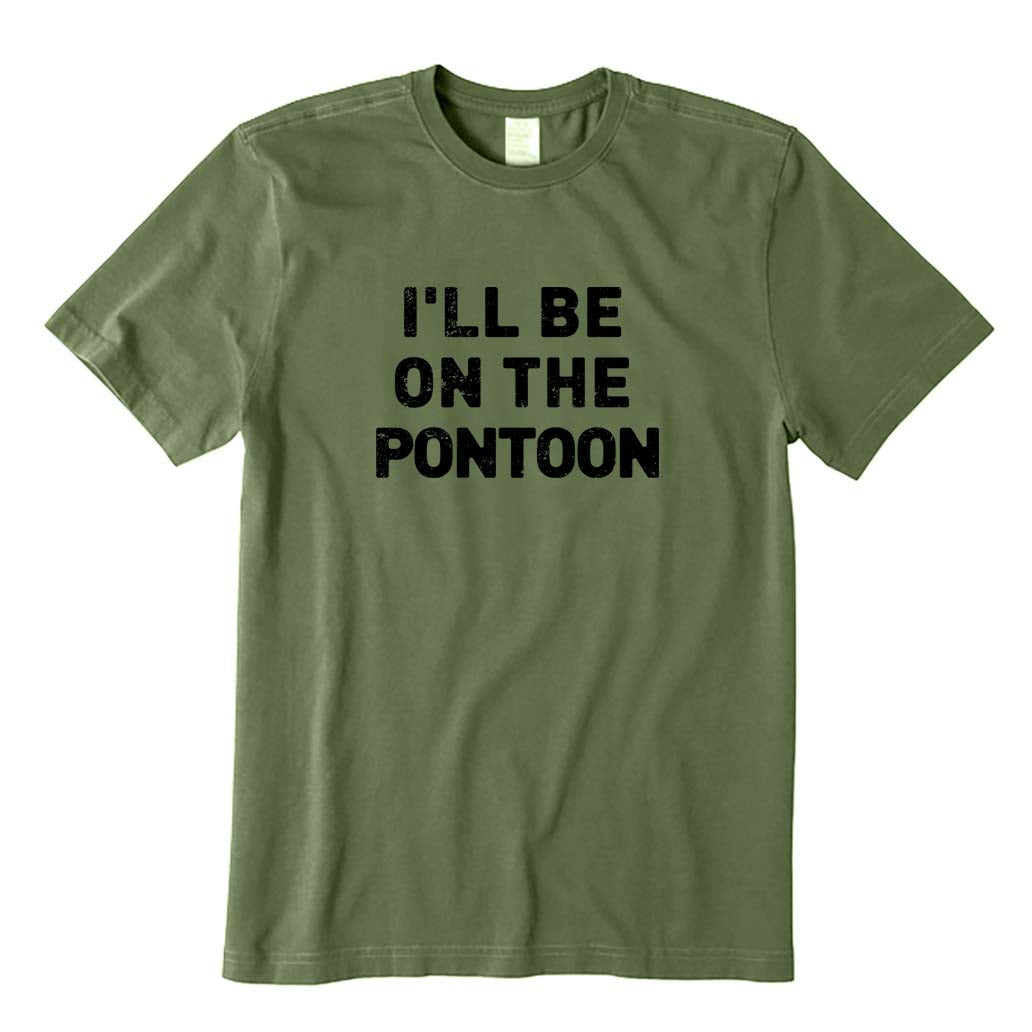 I'll Be on The Pontoon T-Shirt