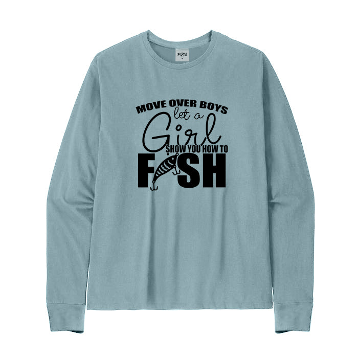 Let Girl Show You How to Fish Long Sleeve T-shirt