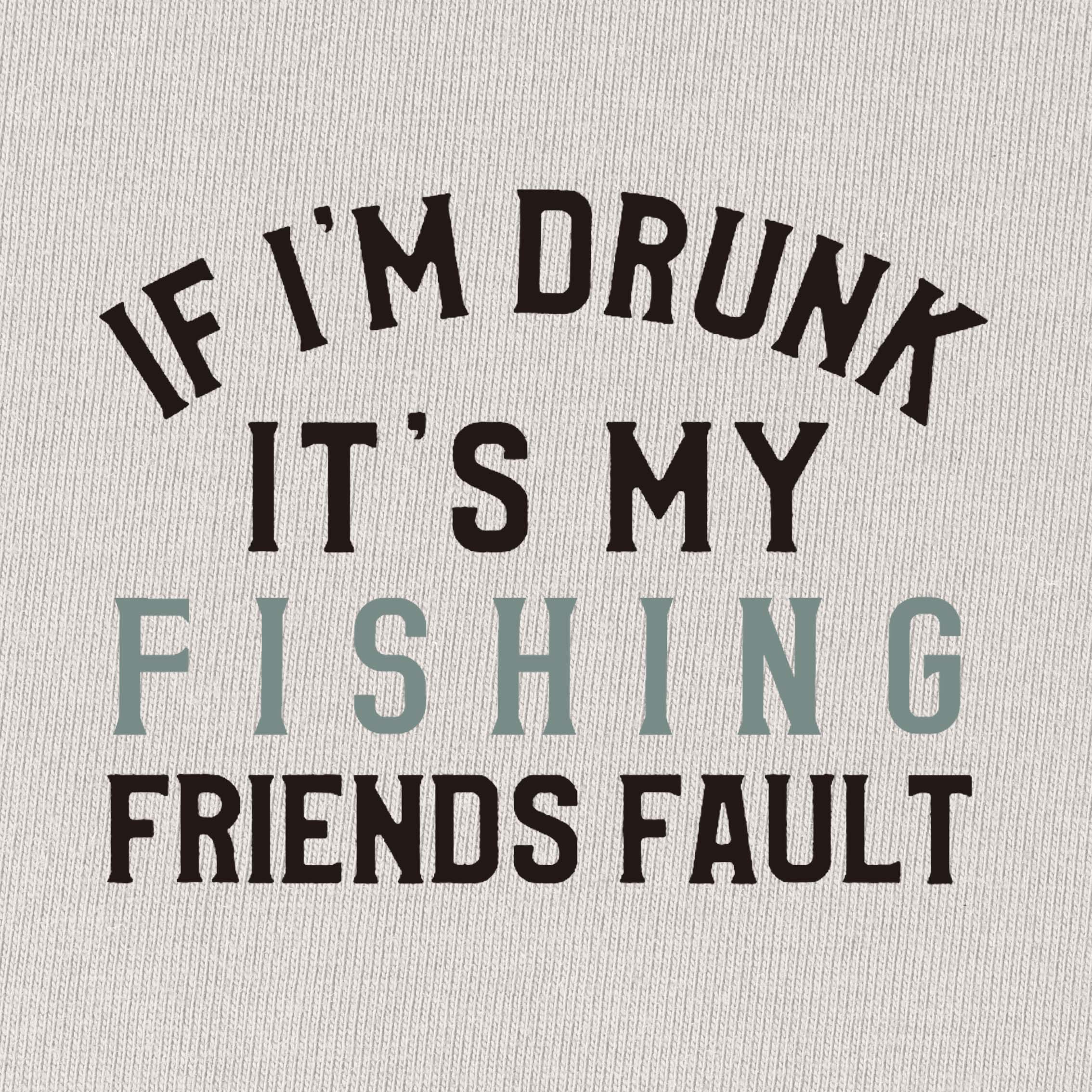 It's My Fishing Friends Fault T-Shirt