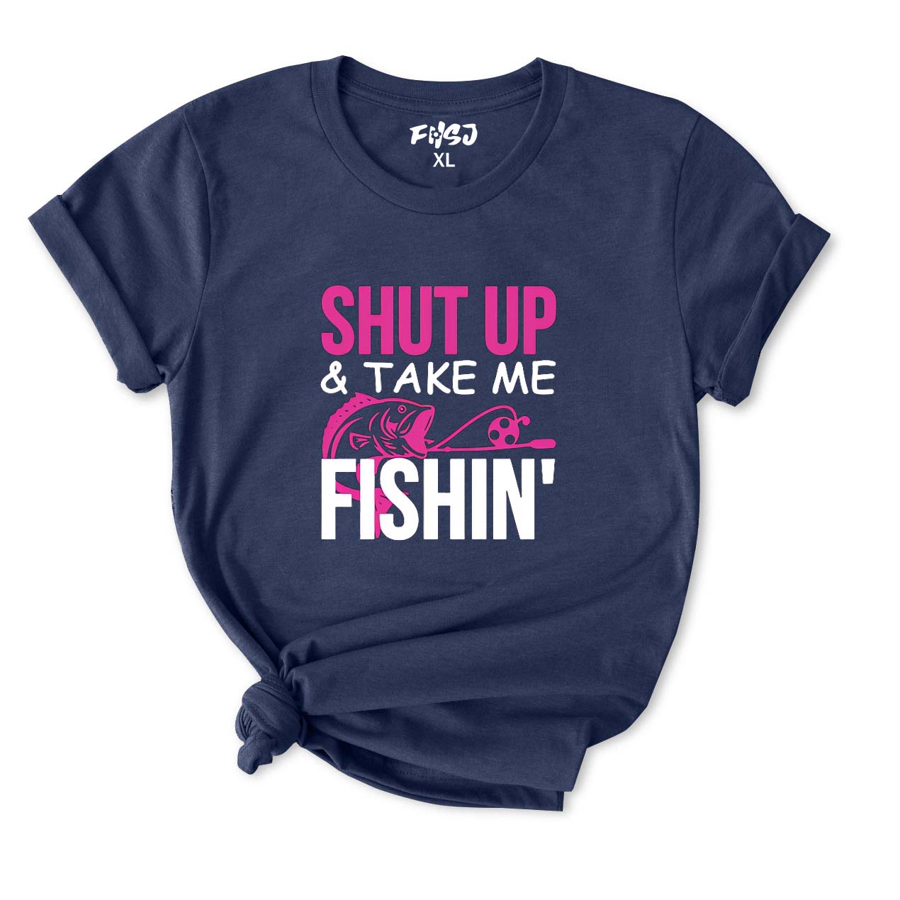 Shut Up and Take Me Fishing T-Shirt for Women