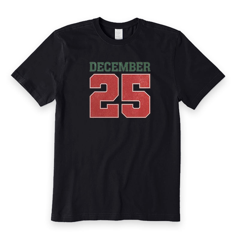 Christmas Decemember 25 T-Shirt