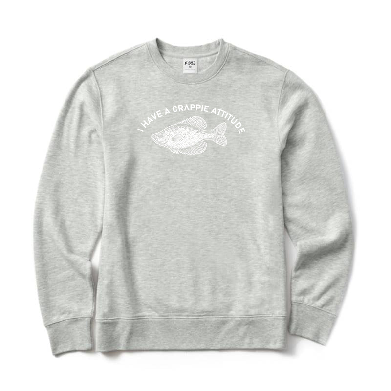 I Have A Crappie Attitude Crewneck Sweatshirt
