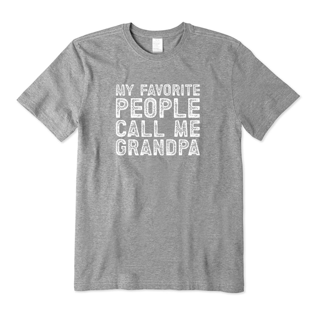 My Favorite People Call Me Grandpa T-Shirt
