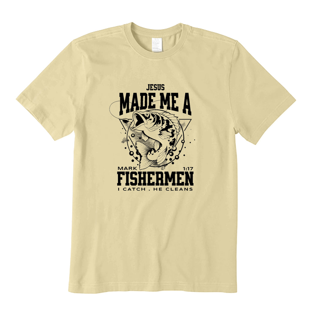 Jesus Made Me A Fishermen T-Shirt