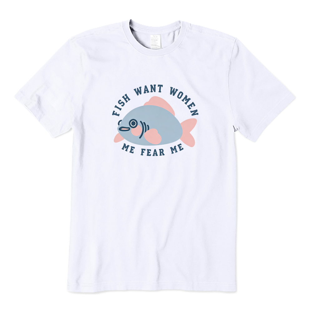 Cute Fish Funny Quote T-shirt