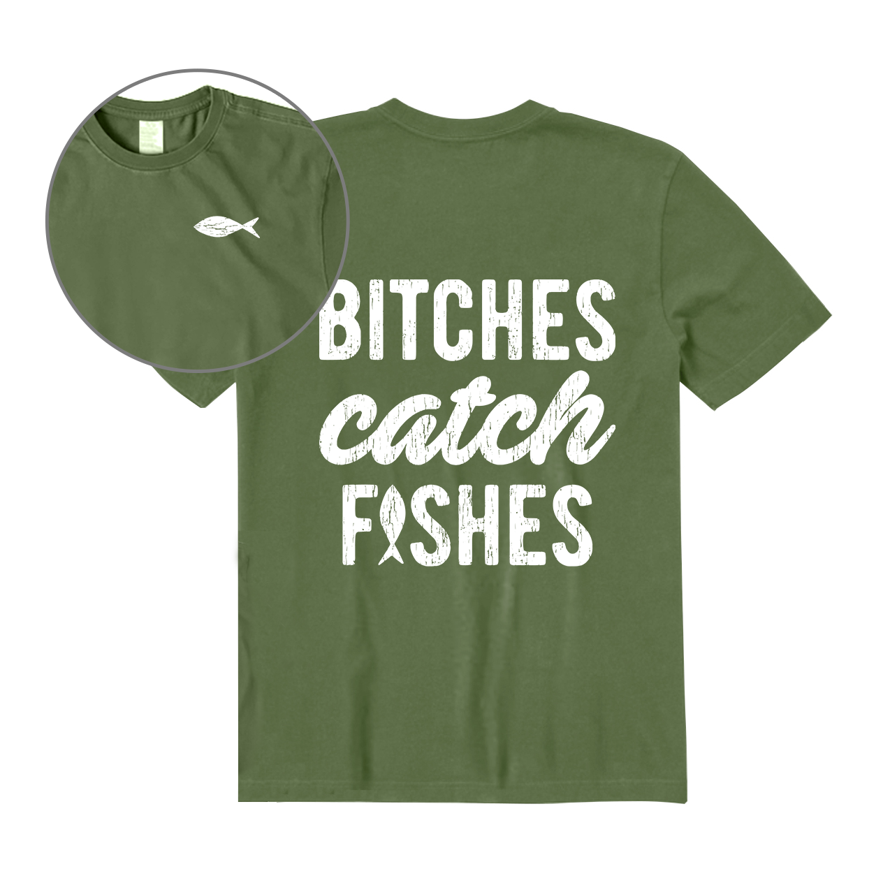 Bitches Catch Fishes Back Graphic T-Shirt
