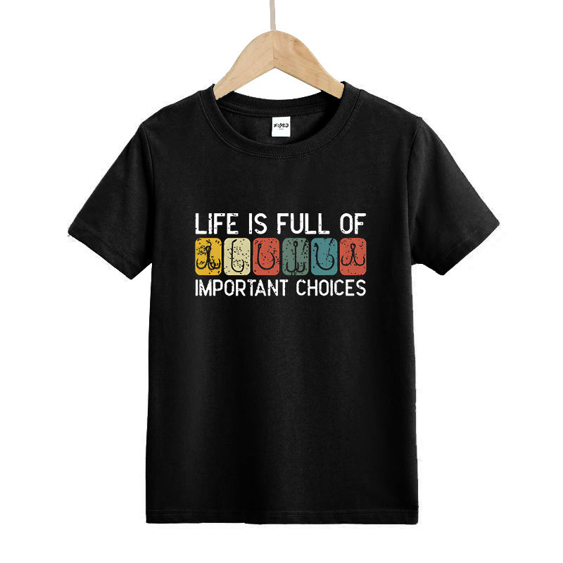Life Is Full of Important Choices Kids T-Shirt