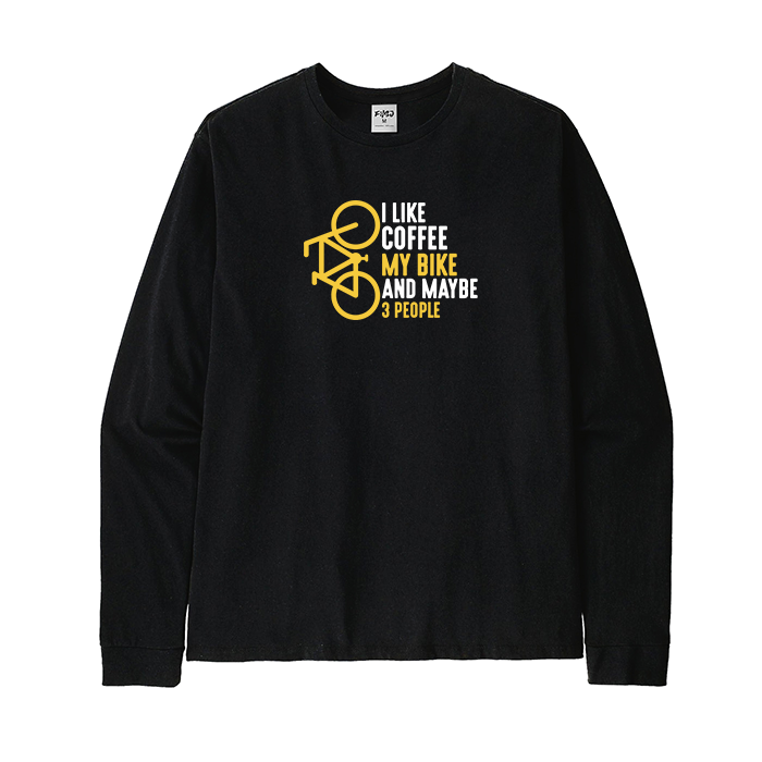 I Like Coffee My Bike and Maybe 3 People Long Sleeve T-Shirt