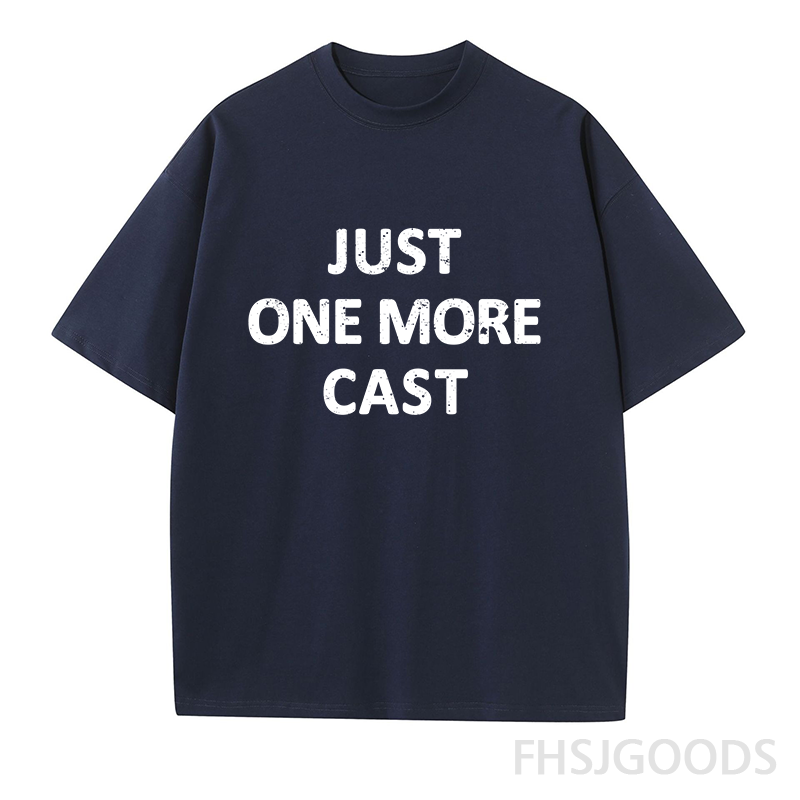 Just One More Cast Unisex T-Shirt