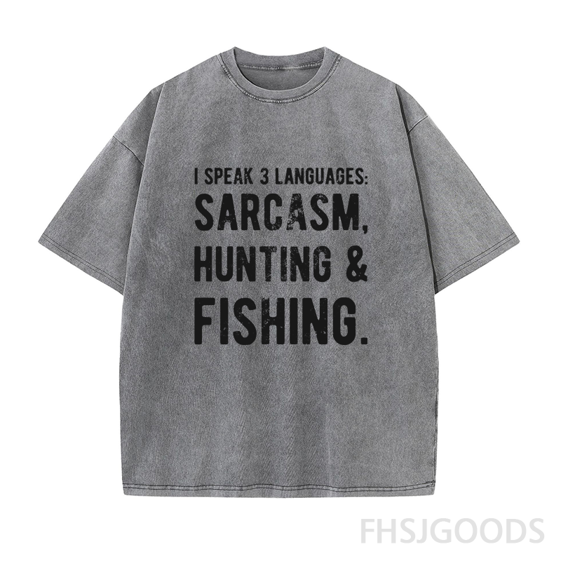 I Speak 3 Languages Sarcasm Hunting&Fishing Unisex Distressed T-Shirt