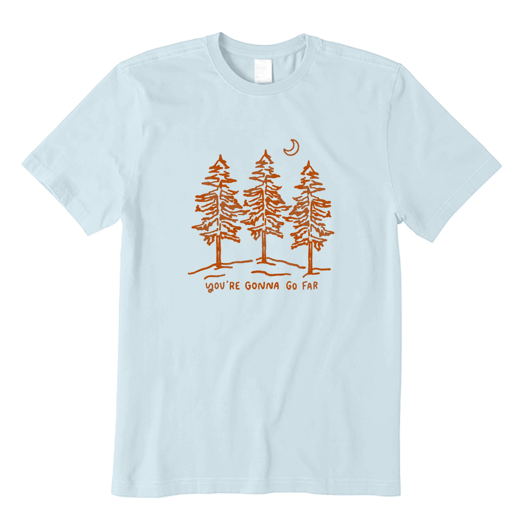 You're Gonna Go Far T-Shirt