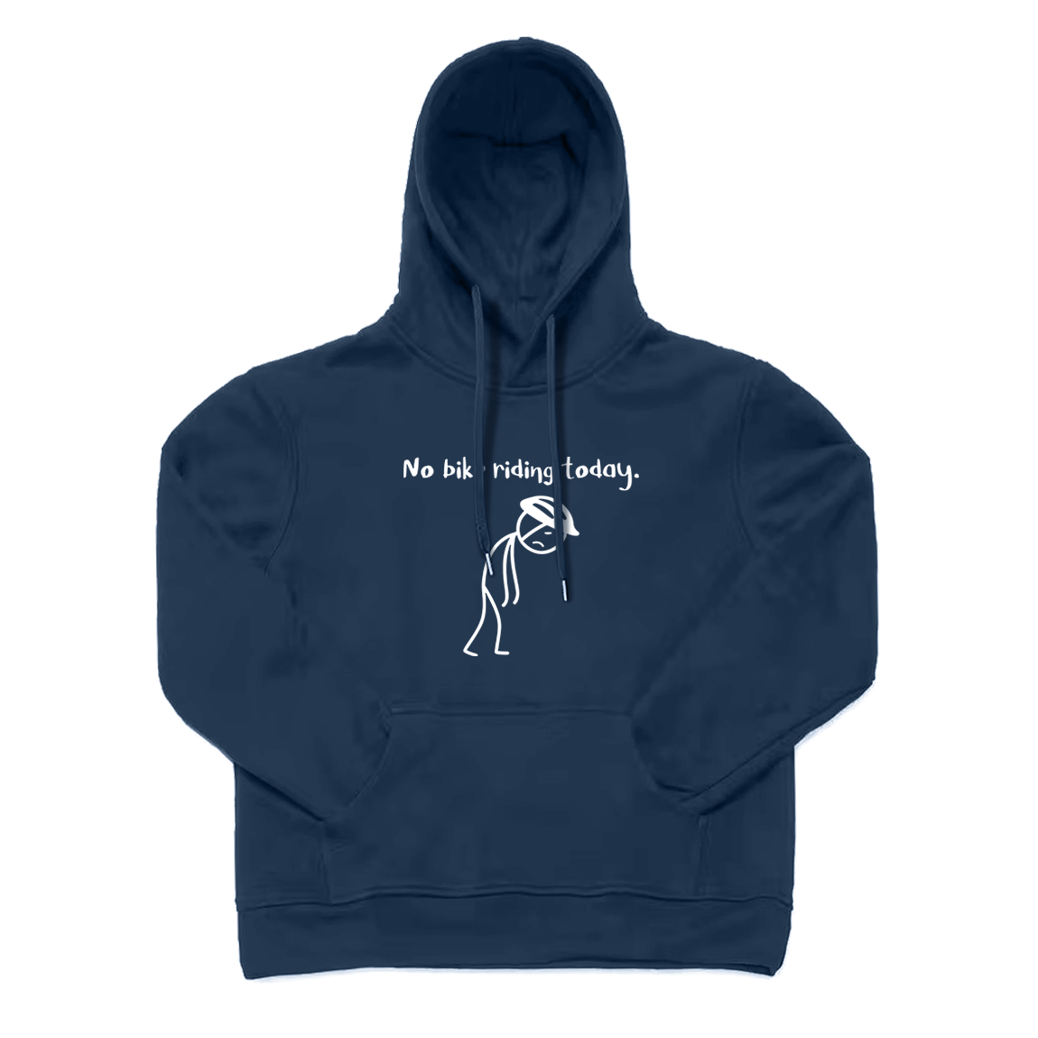 No Bike Riding Today Hoodie