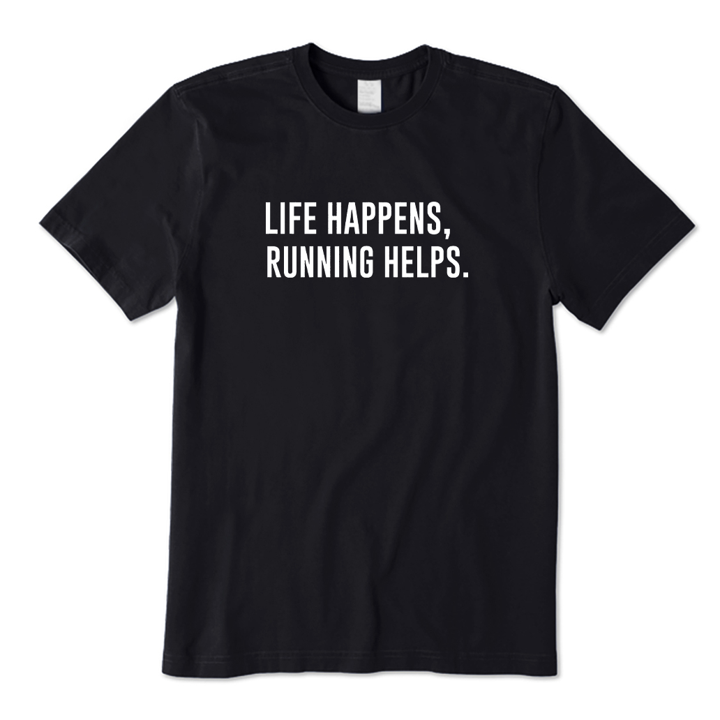 Life Happens Running Helps T-shirt
