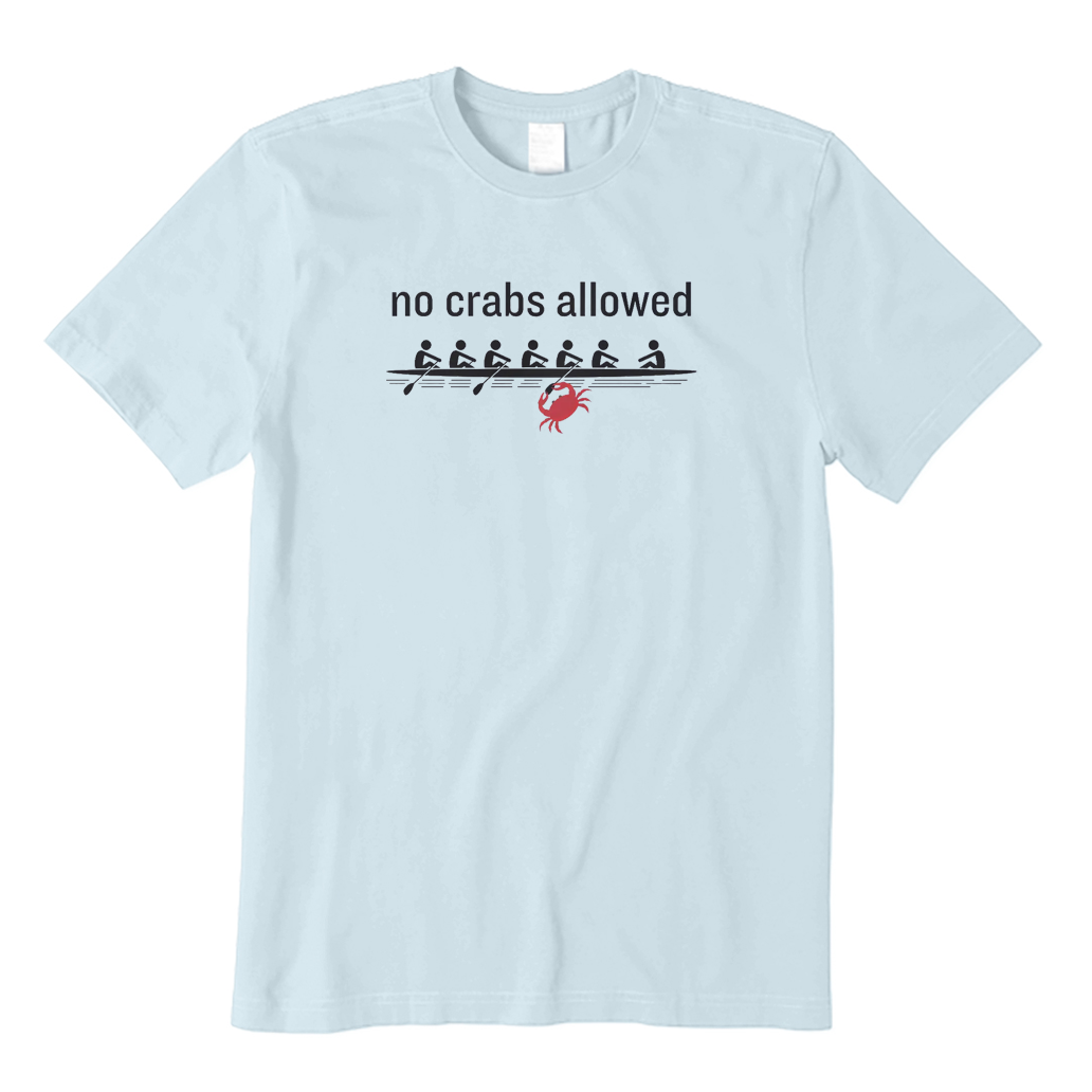 No Crabs Allowed Rowing T-shirt