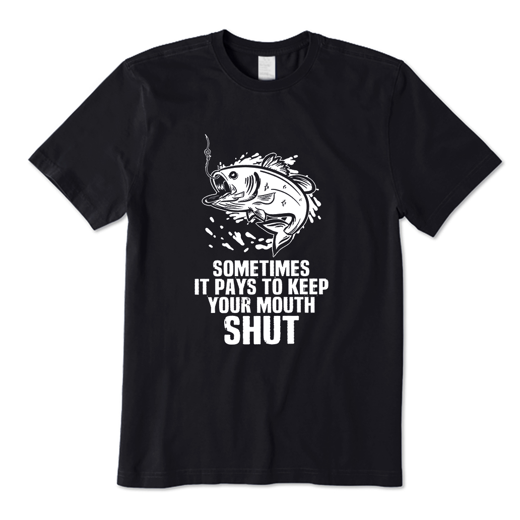 Sometimes It Pays To Keep Your Mouth Shut T-Shirt