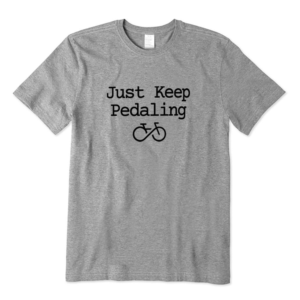 Just Keep Pedaling Cycling T-shirt