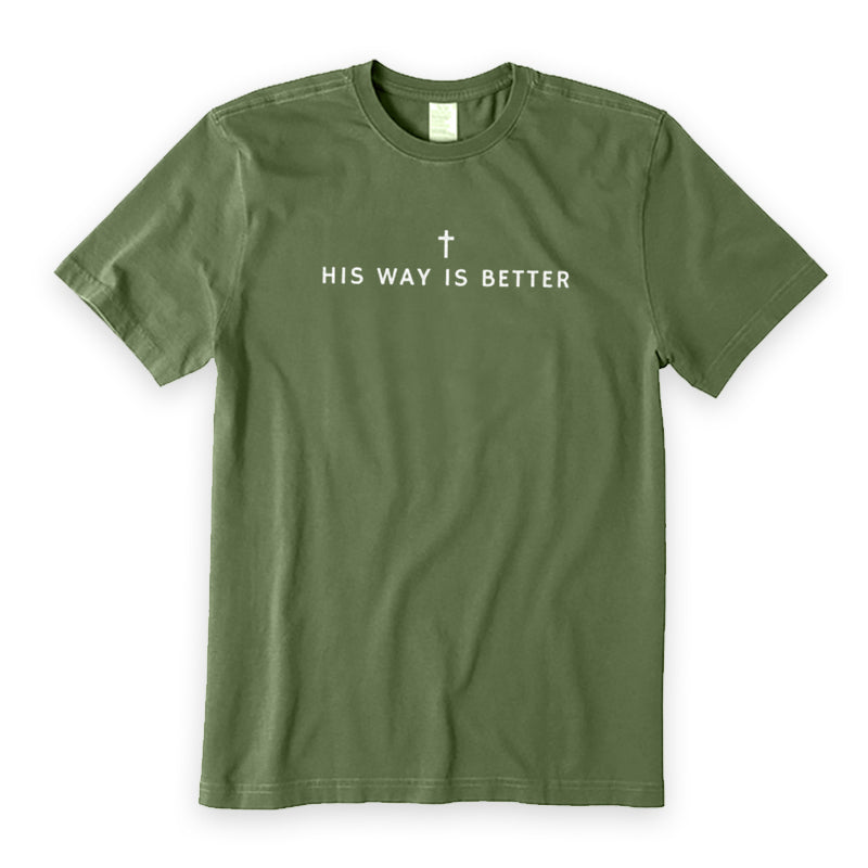 His Way Is Better Christian T-Shirt