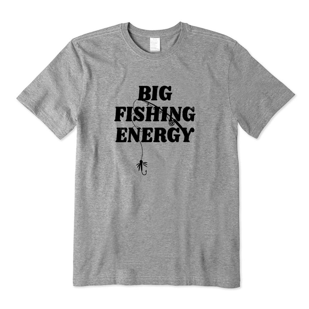 Big Fishing Energy T-Shirt