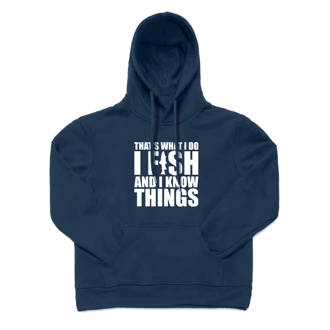 I Fish and I know Things Hoodie