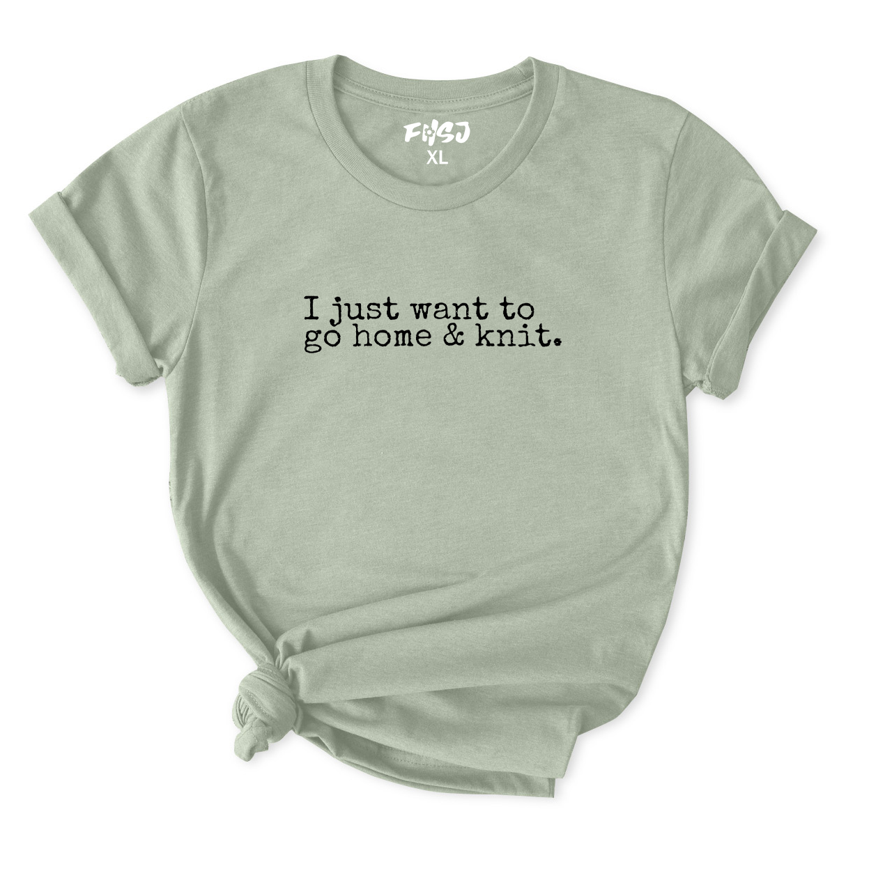 I Just Want To Go Home & Knit T-Shirt for Women