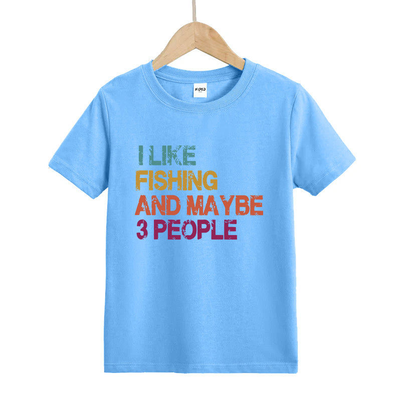 I Like Fishing and Maybe 3 People Kids T-Shirt