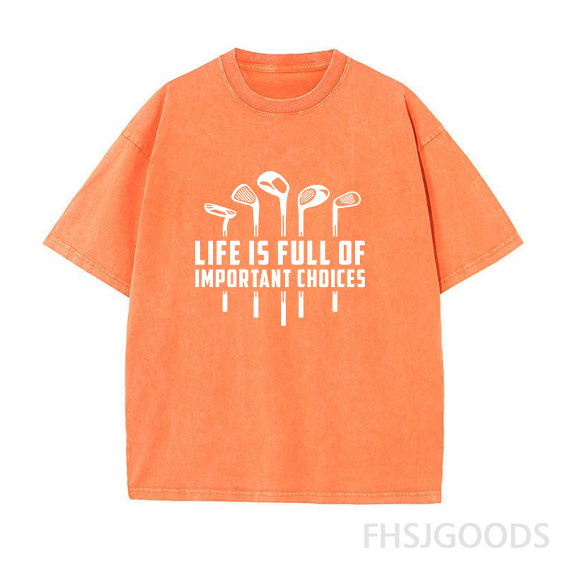 Life Is Full of Important Choices Golf Unisex Distressed T-Shirt