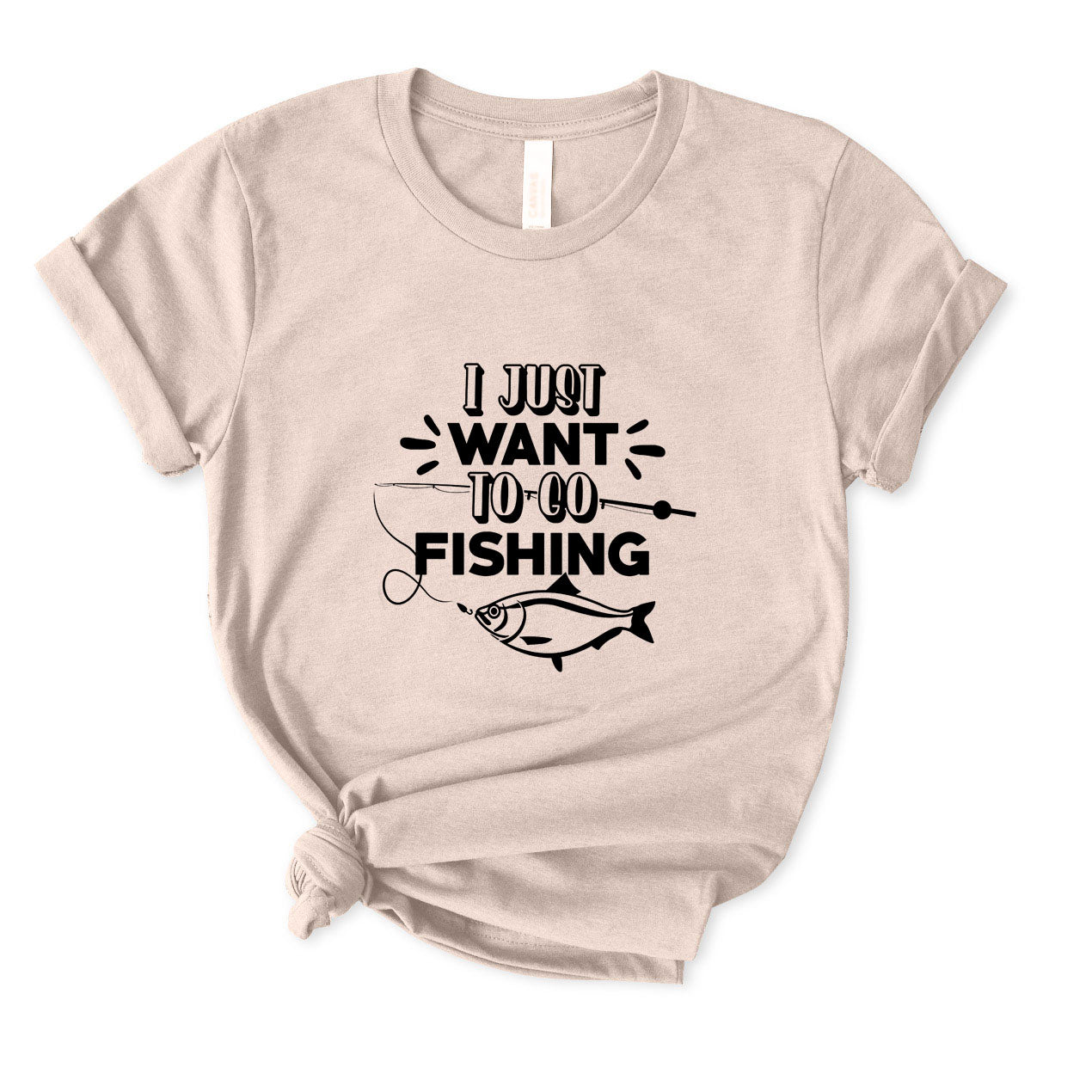I Just Want To Go Fishing T-Shirt FOR WOMEN