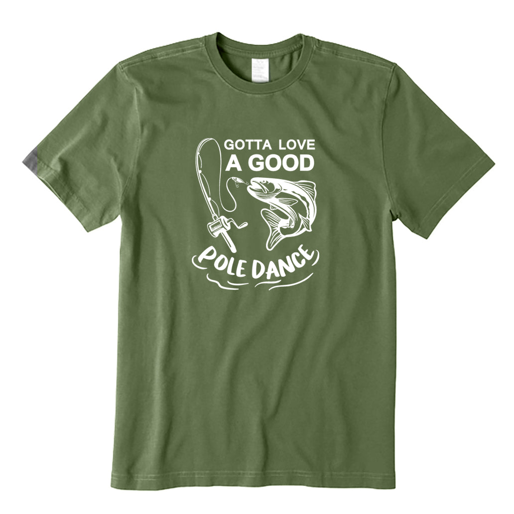 Gotta Love A Good Pole Dance T-Shirt