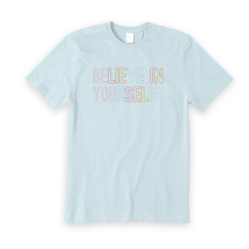 Believe In Yourself T-Shirt